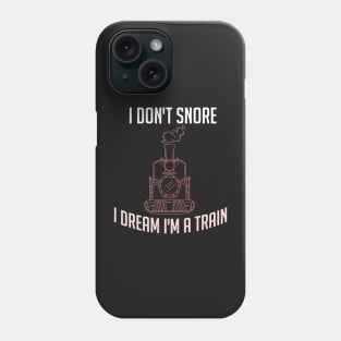 TRAIN GIFT: I'm A Train Phone Case