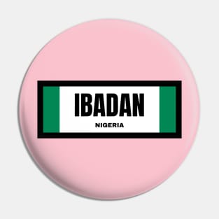 Ibadan City in Nigerian Flag Pin