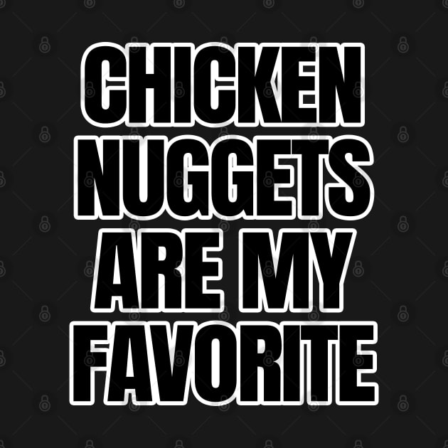 Chicken Nuggets Are My Favorite by LunaMay