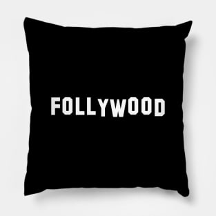 Follywood Pillow