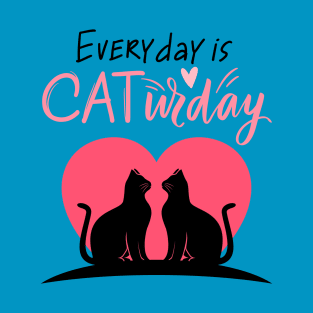 Everyday is Caturday T-Shirt