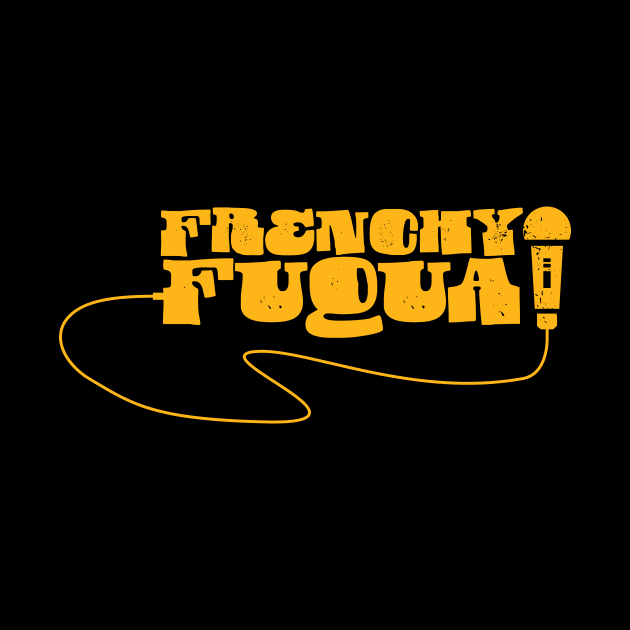 Frenchy Fuqua by Fresh Fly Threads