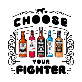 Drinking - Choose Your Fighter T-Shirt