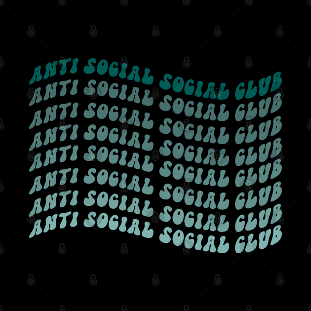 ANTI SOCIAL SOCIAL CLUB by nurkaymazdesing