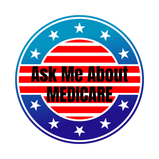 Ask Me About Medicare by ANbesClothing