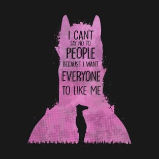 I Can't Say No To People T-Shirt