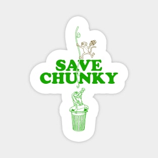 Save Chunky Magnet