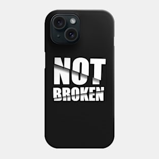 Not broken message Phone Case