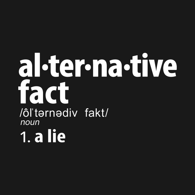 Alternative Facts Definition Alternative Facts TShirt