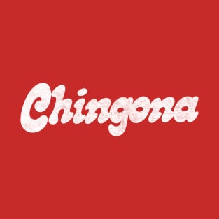 Chingona /\/\/\/ Original Retro Style Design T-Shirt