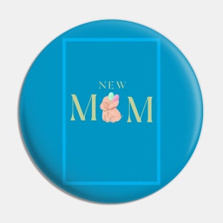 NEW MOM Pin