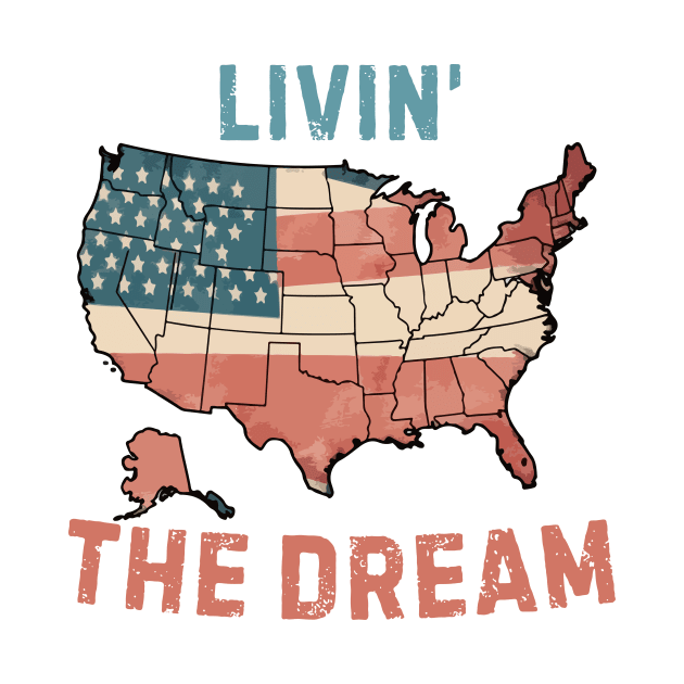 Livin' the dream USA by TreSiameseTee