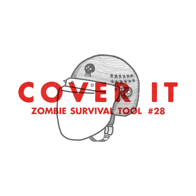 Cover It - Zombie Survival Tools by greatscott