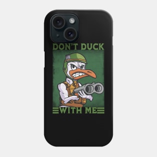 Don't duck with me - Funny Hunting Duck Pun Phone Case