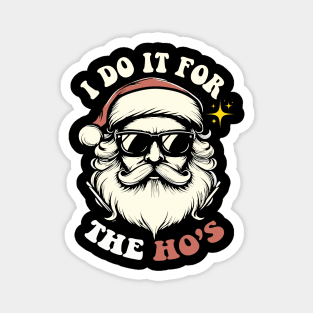 I-Do-It-For-The-Hos Magnet