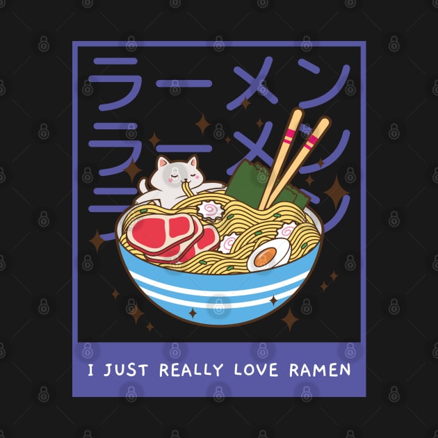 Kawaii I Just Really Love Ramen Anime Food Aesthetic by uncommontee