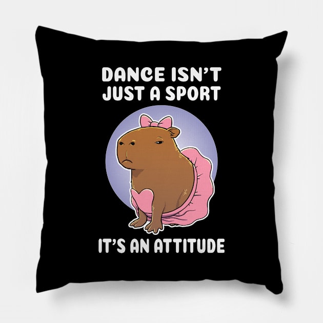 Dance isn't just a sport it's an attitude Capybara Ballerina Costume Pillow by capydays