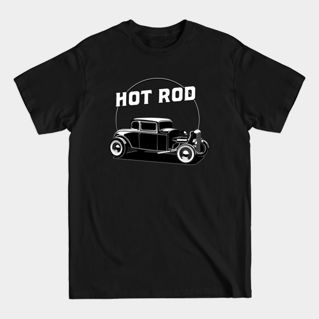 Discover Black white Hot Rod - Hot Rod - T-Shirt