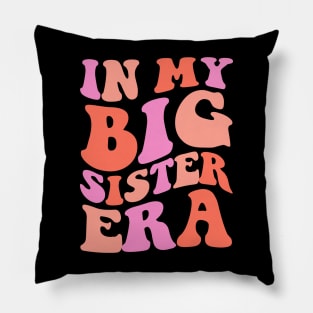 In My Big Sister Era Pillow