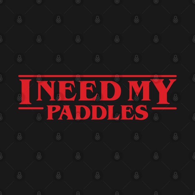 Dustin Henderson - I Need My Paddles - Stranger Things by ItsRTurn