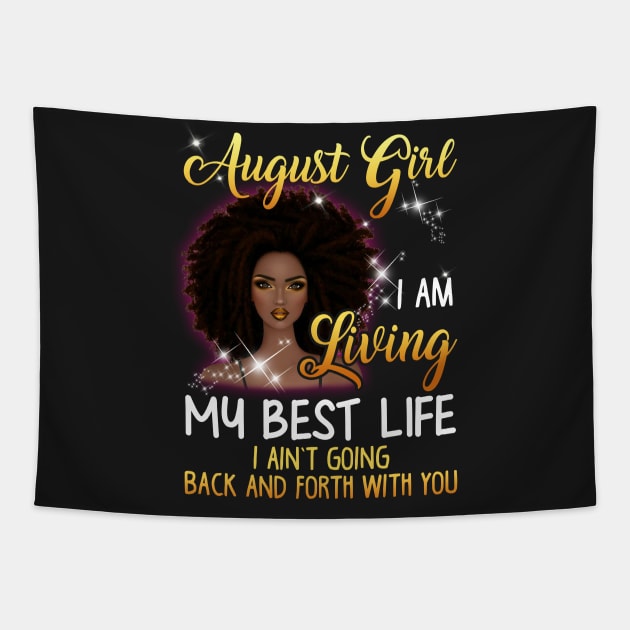 August Girl I_m Living My Best Life T-shirt Tapestry by Elsie