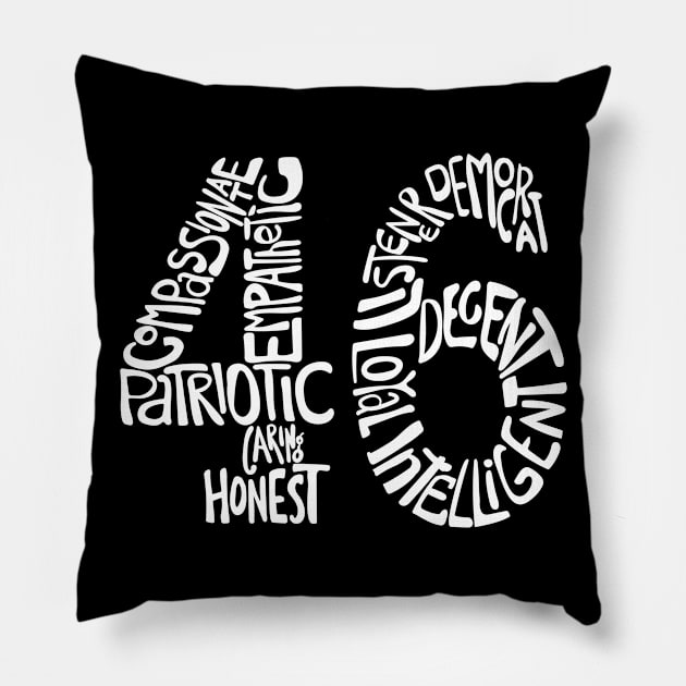 Joe Biden 2020 46 - My President in Retro Lettering Pillow by YourGoods