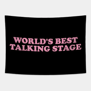 World's Best Talking Stage Shirt y2k Tapestry