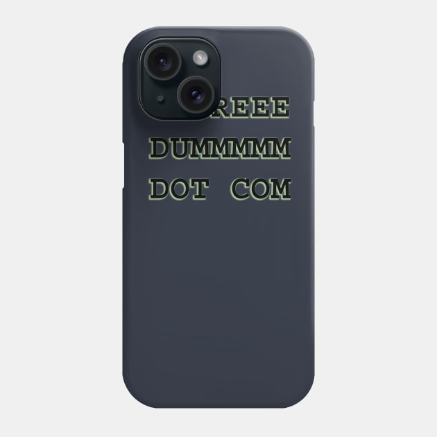 UUUREEE DUMMMMMM DOT COM Phone Case by IanWylie87