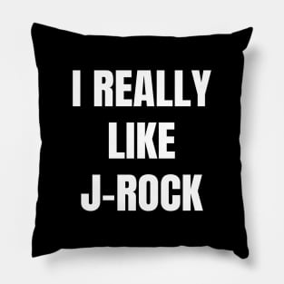 I Really Like J-Rock Pillow