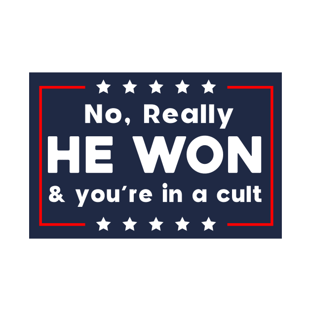 No Really He Won & you're in a cult by Sunoria