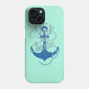 Sink or Swim Phone Case