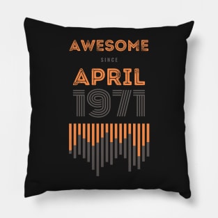 Awesome Since April 1971, 50 years old, 50th Birthday Gift Pillow