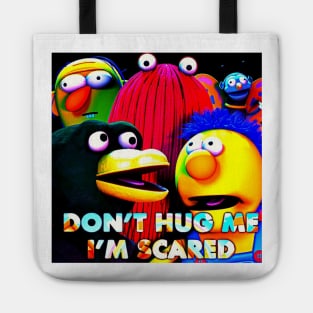 Don't Hug Me I'm Scared Tote