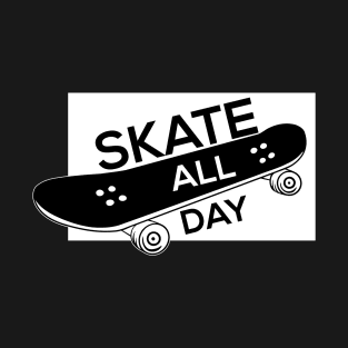 Skate  all day T-Shirt