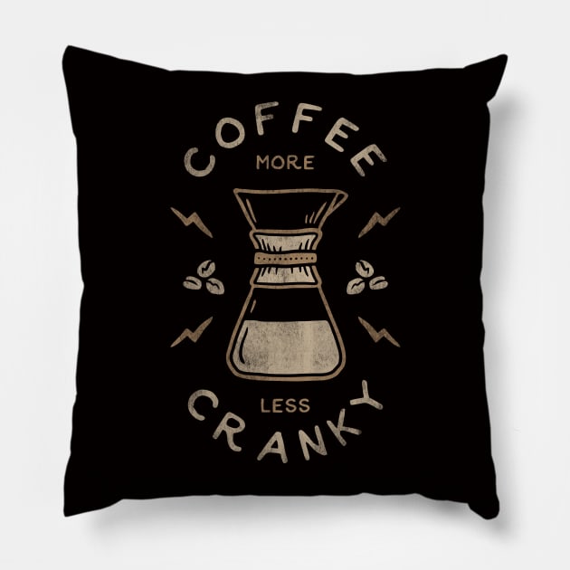 Coffee More Less Cranky Pillow by NerdVanaArt