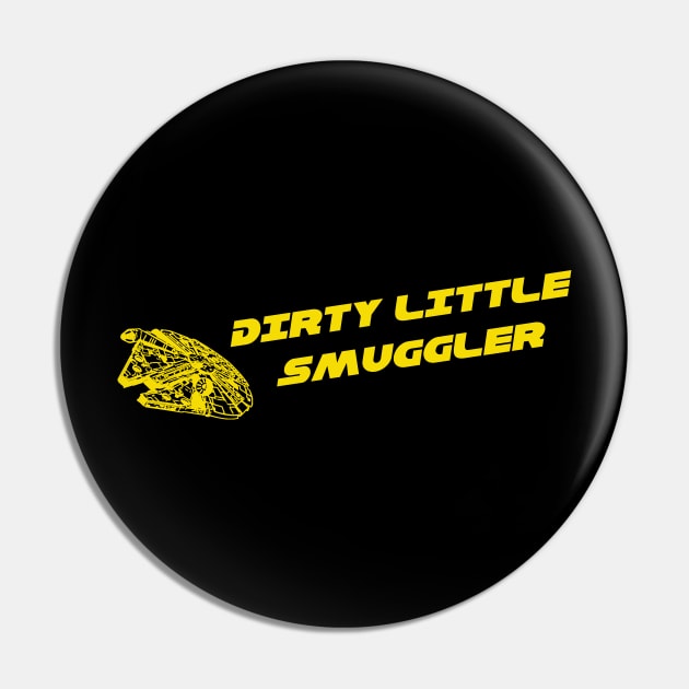 Dirty little Smuggler Pin by Bad Juboo