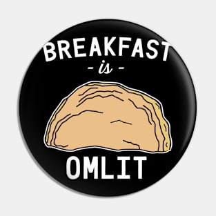 Breakfast is Omlit Pin