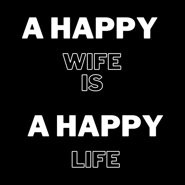 funny quote gift idea 2020 : happy wife is  happy life by flooky