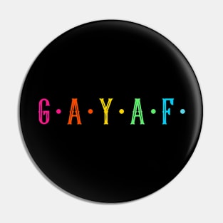 GAY AF Pin