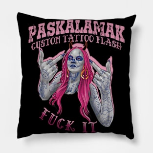 paskalamak fuck it Pillow