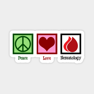 Peace Love Hematology Magnet