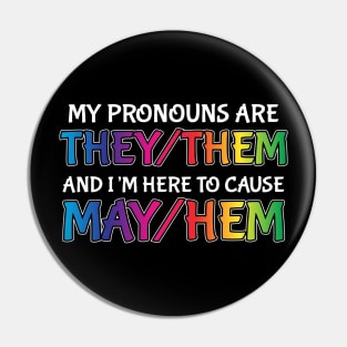 Funny Non Binary Pronouns Them They Out Causing Mayhem Pin