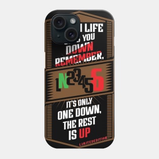 When life gets you down. Phone Case