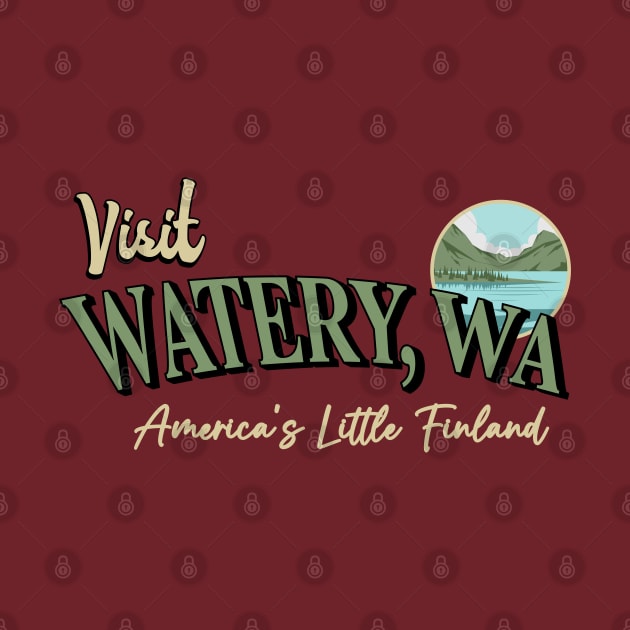 Visit Watery, Wa by bianca alea