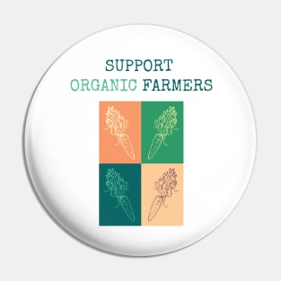 Support Organic Farmers Pin