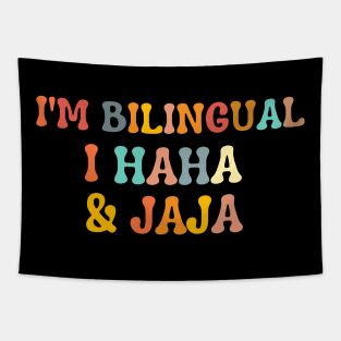 Funny Quote  , I'm Bilingual I Haha & Jaja Tapestry