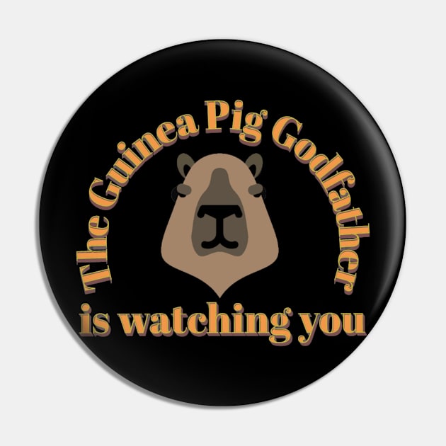 The guinea Pig Godfather is watching you Pin by RetStuff