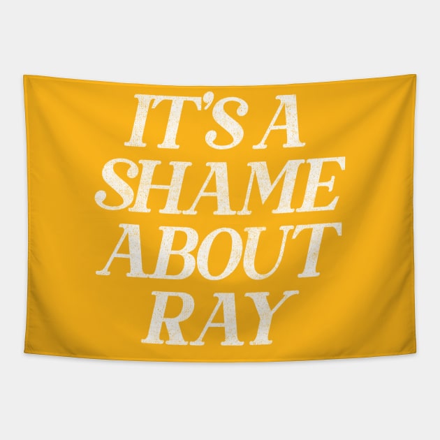 It's A Shame About Ray  ||||| Vintage Style Fan Art Tapestry by DankFutura