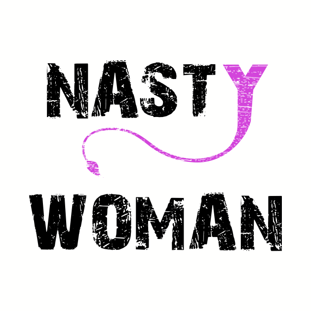 NASTY WOMAN T-SHIRT by Daniello