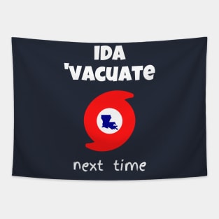 Hurricane Ida, IDA 'Vacuate Next Time Tapestry